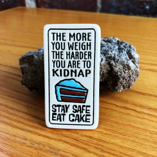 Spooner Creek Magnet Stay Safe Eat Cake 952